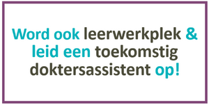 Behoefte aan een doktersassistent? Word leerwerkplek!